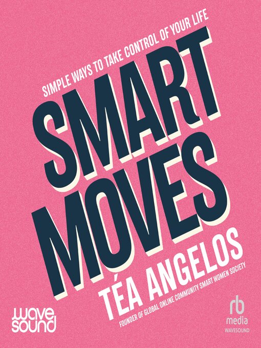 Title details for Smart Moves by Téa Angelos - Wait list